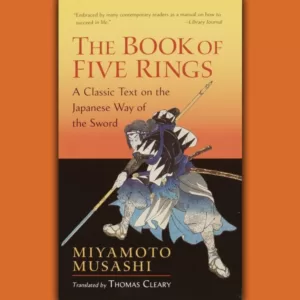 "The Book of Five Rings" by Miyamoto Musashi